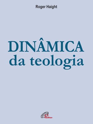 cover image of Dinâmica da teologia